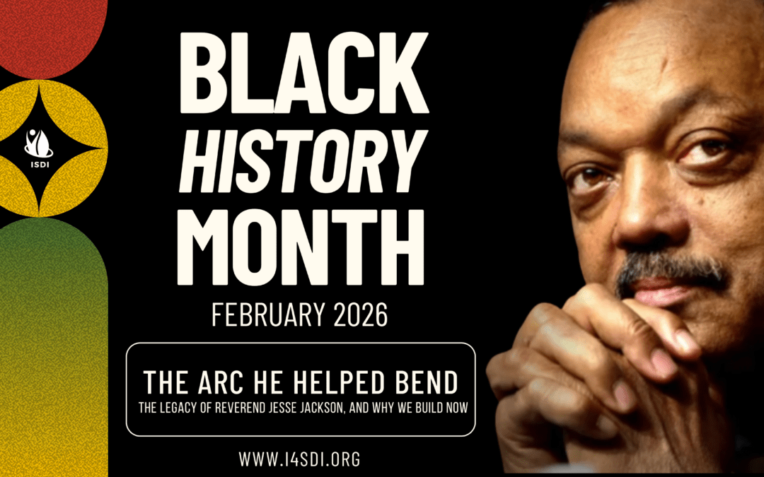 The Arc He Helped Bend: Black History Month, the Legacy of Reverend Jesse Jackson, and Why We Build Now