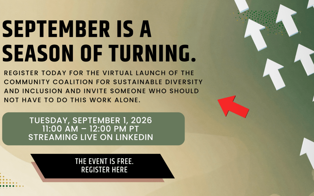 Promotional graphic titled "September is a season of turning" for the virtual launch of the Community Coalition for Sustainable Diversity and Inclusion. Details state: Tuesday, September 1, 2026, 11:00 AM – 12:00 PM PT, streaming live on LinkedIn. It includes background graphics of upward-pointing white arrows and one red arrow. 